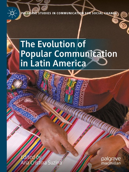 Title details for The Evolution of Popular Communication in Latin America by Ana Cristina Suzina - Available